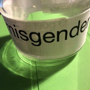 Jar showing a label with part of the word ‘misgendering’ visible